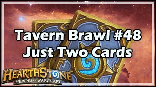 Hearthstone Tavern Brawl 48 Just Two Cards [upl. by Scotney304]