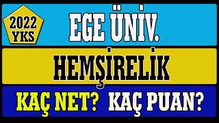 ege üniversitesi hemşirelik kaç net kaç puan 2022 [upl. by Cowan]