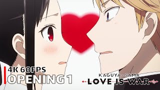 Kaguyasama Love is War  Opening 1 4K 60FPS  Creditless  CC [upl. by Ahseneuq82]