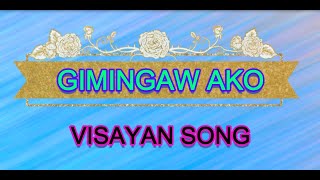 GIMINGAW AKO  VISAYAN SONG  KARAOKE [upl. by Medor]