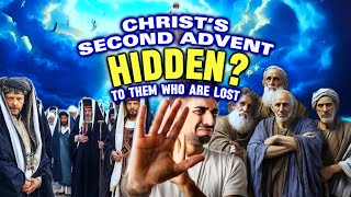 CHRIST’S SECOND ADVENT HIDDEN TO THEM WHO ARE LOST [upl. by Sells]