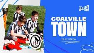 Coalville Town Case Study  The Greater Game [upl. by Hagood]