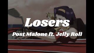 Losers  Post Malone ft Jelly Roll Slowed and Reverb [upl. by Anowahs]