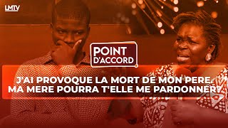 POINT DACCORD  JAI PROVOQUE LA MORT DE MON PÈRE MA MÈRE POURRA TELLE ME PARDONNER [upl. by Arahd]