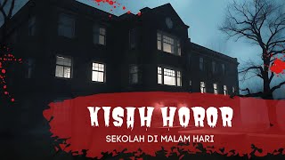 SEKOLAH DI MALAM HARI KISAHBENIHOROR [upl. by Nidia655]