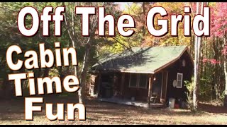 FUN TIMES AT THE OFF GRID CABIN Home Sweet Home Once Again [upl. by Hasina]