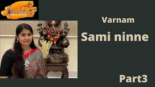 VARNAM  SAMI NINNESANKARABHARANAM  PART 3SRUSHTIONLINE CARNATIC TUTORIALS [upl. by Arrej]