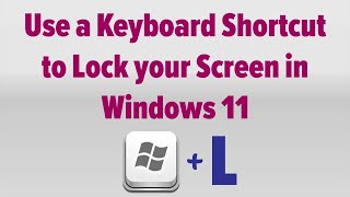 Use a Keyboard Shortcut to Lock your Screen in Windows 11 [upl. by Marty]