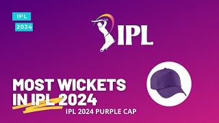 IPL 2024 TOP 5 MOST WICKETS TAKER  MOST WICKETS IN IPL 2024  IPL 2024 PURPLE CAP  IPL 2024 [upl. by Leela]