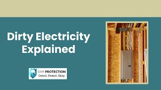 Dirty Electricity Explained  EMF Protection [upl. by Atilrac]