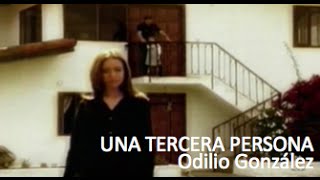 Una Tercera Persona  Odilio González  Discos Fuentes [upl. by Dulcy]