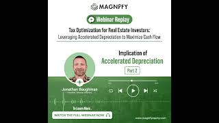 Implications of Accelerated Depreciation Part 2  Real Estate Tax Optimization [upl. by Fairfield]