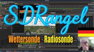 SDRangel ► RS41 Wettersonde Radiosonde ► Schritt für Schritt Anleitung Tutorial ► Windows Linux Mac [upl. by Nessej]