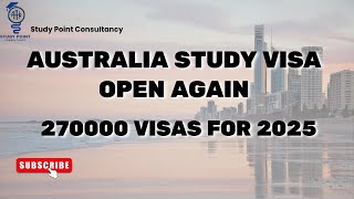 Australia is open again for International Students  270000 Students visas for 2025  GOOD News [upl. by Tavia]