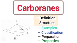 Carboranes definition Structure General formula Classification Preparation amp Properties [upl. by Milla]