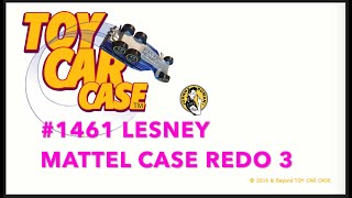 1461 Lesney Mattel Case PT3 REDO Toy Car Case [upl. by Annis]