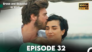 Brave and Beautiful in Hindi  Episode 32 Final Hindi Dubbed FULL HD [upl. by Yelbmik245]