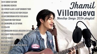 Jhamil Villanueva NonStop Acoustic Love Songs Covers  Jhamil Villanueva  New Tagalog Songs 2024 [upl. by Millisent]