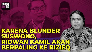 KARENA BLUNDER SUSWONO RIDWAN KAMIL AKAN BERPALING KE RIZIEQ I Logika Ade Armando [upl. by Lasko864]