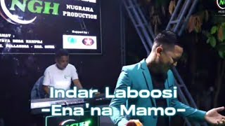 INDAR LABOOSI  Enana Mamo  NGH PRODUCTION [upl. by Magdala]