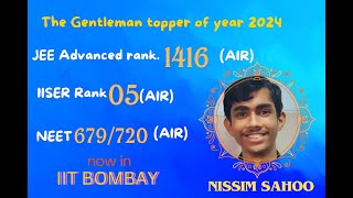 Meet Nissim Sahooiiser AIR 🔥05 IIT BOMBAY 🔥BTEC ENGG PHY cracked in 1st attempt IIT MOTIVATION🔥 [upl. by Leimaj37]