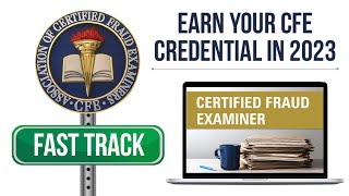 Fast Track to the Certified Fraud Examiner CFE Credential in 2023 [upl. by Arica]