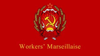 Workers Marseillaise All Verses Russian Revolutionary Song English Sub [upl. by Eziechiele543]