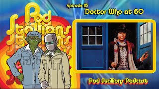 Pod Stallions Doctor Who at 60 [upl. by Siuqram134]