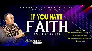 If You Have Faith With Dr Fidelis Ayemoba amp Prophet Kevin Nubidga 15th Sept 2024 [upl. by Aiet306]