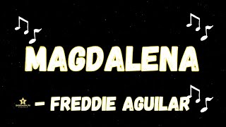 MAGDALENA  FREDDIE AGUILAR KARAOKE VERSION [upl. by Schreiber]