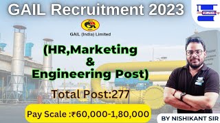 GAIL India Ltd Recruitment 2023 for HR Marketing Finance amp Engineering DisciplineFull Details [upl. by Cohla]