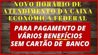 Agências da Caixa abrem às 8h a partir desta quarta 22 PARA PAGAMENTOS SEM CARTÃO DE BANCOENTENDA [upl. by Tloc411]