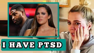 Khloe Kardashian WEEPS as she reveals she is suffering from PTSD after split from Tristan Thompson [upl. by Allin]