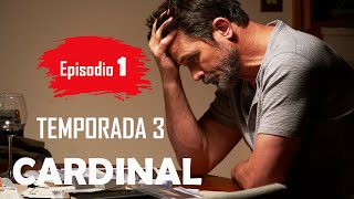 Cardinal  Temporada 3 Episodio 1  Misterio y Suspenso en HD [upl. by Berenice939]