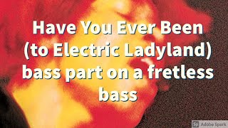 Have You Ever Been to Electric LadylandJimi Hendrix bass fuckery [upl. by Edrick]