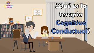 ¿Qué es la Psicoterapia Cognitivo Conductual [upl. by Tamra]