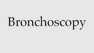 How to Pronounce Bronchoscopy [upl. by Nassi]