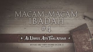 MacamMacam Ibadah Al Ushul Ats Tsalatsah 4 [upl. by Placida]