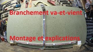 Branchement dun vaetvient  Montage et explications [upl. by Ginelle]