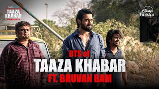 Behind the Cameras ft Bhuvan Bam  hotstarOfficial Taaza Khabar  Season 2  Now Streaming [upl. by Ellekram195]