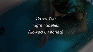 Flight Facilities  Crave You Slowed amp pitched [upl. by Marion]