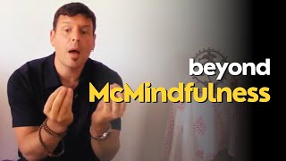 MILES NEALE  Beyond McMindfulness [upl. by Leddy720]