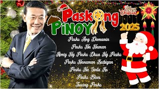 Paskong Pinoy 2025 🌲 Paskong Pinoy Medley 2025 🌲 Best Tagalog Christmas Songs Medley [upl. by Hjerpe]