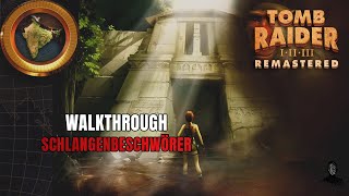 Tomb Raider III Remastered  Schlangenbeschwörer [upl. by Elirpa]