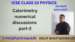 CALORIMETRYCLASS X ICSE NUMERICAL DISCUSSION PART2 BY ARIJIT SIRPHYSICSQUADZ [upl. by Eanert729]