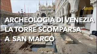 Archeologia di Venezia la torre scomparsa a San Marco davanti a Palazzo Ducale [upl. by Lsil758]