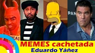 Los MEJORES MEMES de la CACHETADA de Eduardo Yáñez  PRIMERA PARTE [upl. by Keifer]