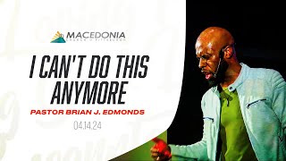 I Cant Do This Anymore by Pastor Brian J Edmonds Is Now Available mcop deeper faith [upl. by Ydnas363]