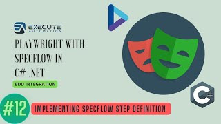 12  Implementing Specflow Scenario Step definition for Playwright with C NET [upl. by Naashom829]