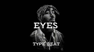 OLD SCOOL Type Beat – quotEYESquot  2024 TU PAC [upl. by Ardnait]